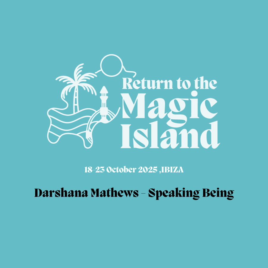 Cover image of a digital product that includes the recorded session "Speaking Being" by Darshana Mathews at the Return to the Magic Island Retreat in Ibiza 2025.